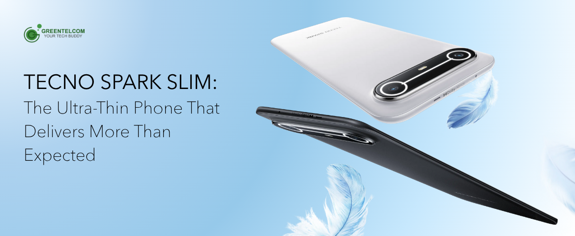 TECNO SPARK Slim: The Ultra-Thin Phone That Delivers More Than Expected